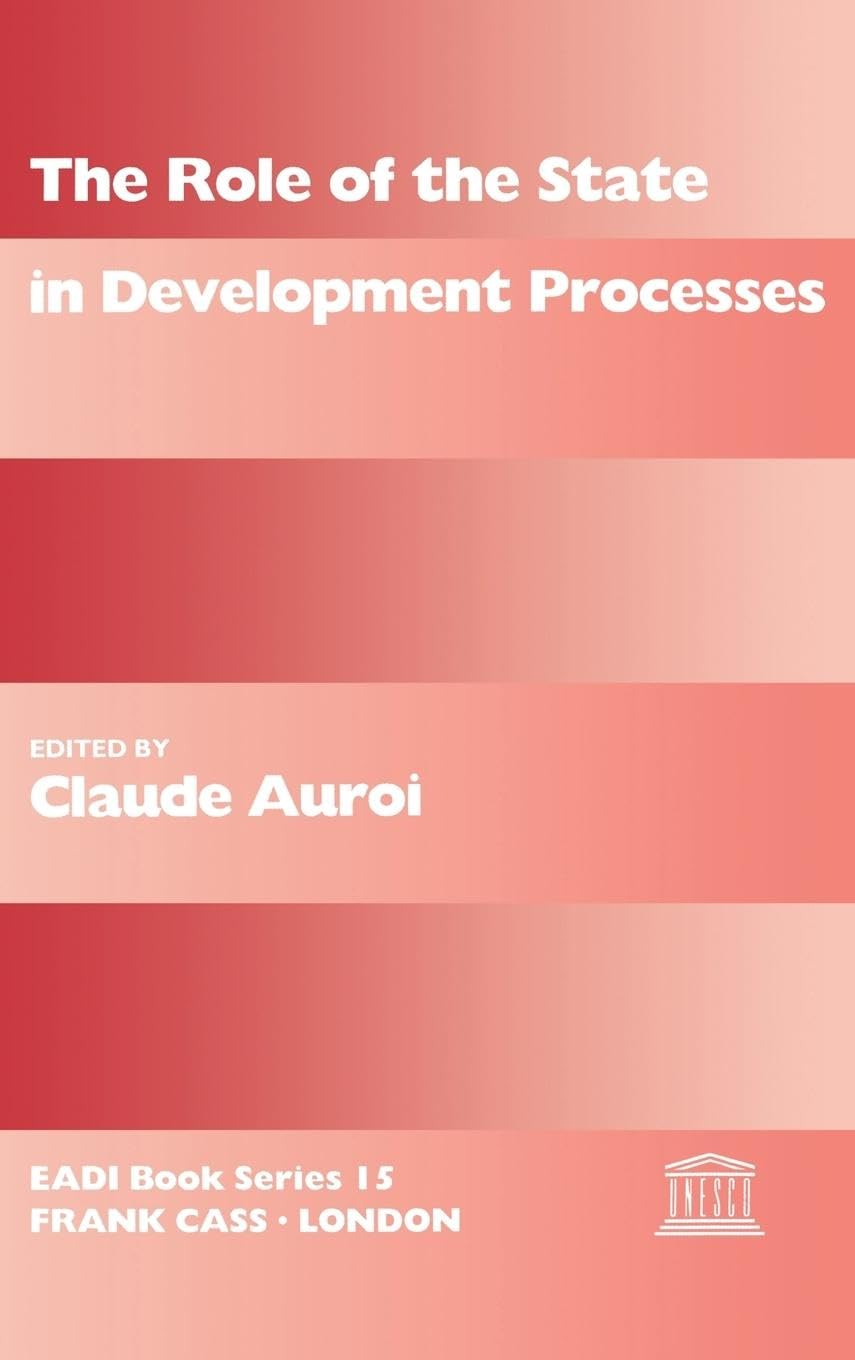 The Role of the State in Development Processes (Eadi Book Series, 15, Band 15)