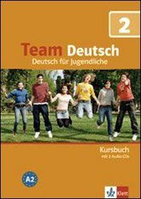 Team Deutsch. Deutsch für Jugendliche: Team Deutsch 2. Kursbuch inkl. Audio-CD: BD 2