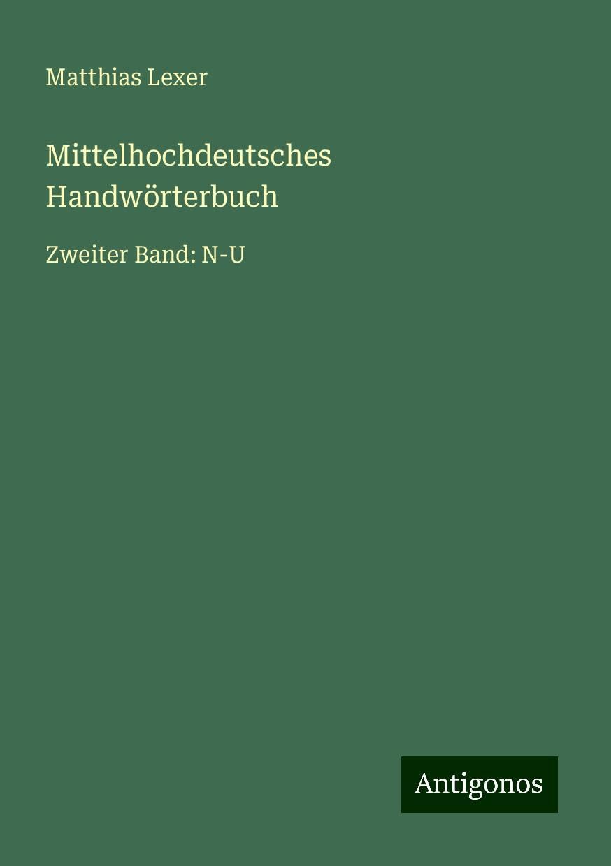 Mittelhochdeutsches Handwörterbuch: Zweiter Band: N-U