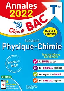 Physique chimie spécialité terminale : annales 2022, sujets & corrigés : nouveau bac