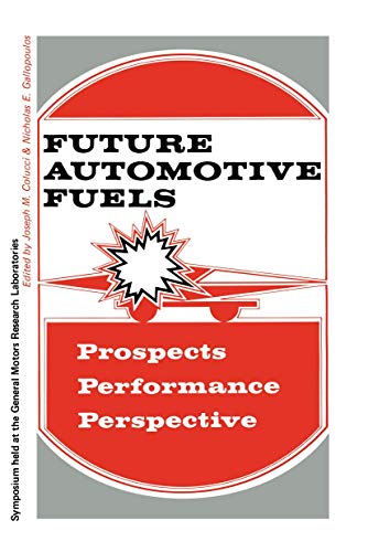 Future Automotive Fuels:Prospects, Performance, Perspective