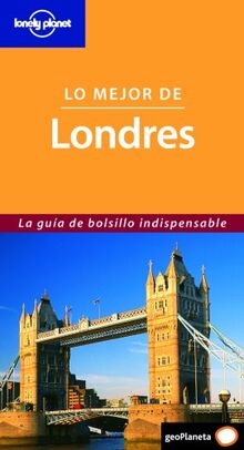 Lo mejor de Londres : la guía de bolsillo indispensable (Lonely Planet)