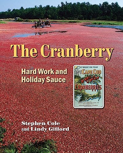 The Cranberry: Hard Work and Holiday Sauce