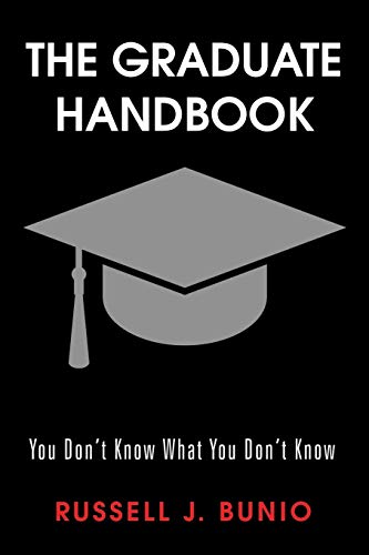 The Graduate Handbook: You Dont Know What You Dont Know