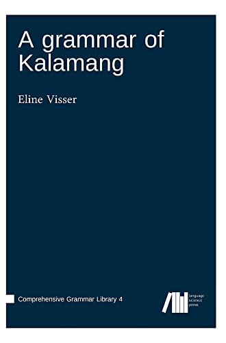 A grammar of Kalamang (Comprehensive Grammar Library)