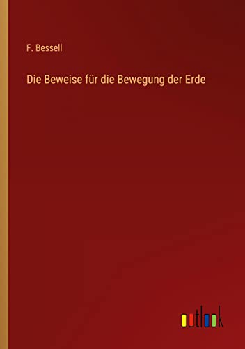 Die Beweise für die Bewegung der Erde