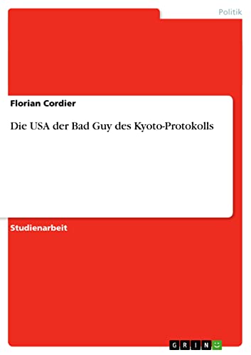 Die USA der Bad Guy des Kyoto-Protokolls