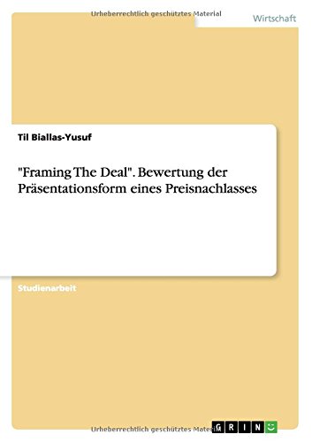 Framing The Deal. Bewertung der Präsentationsform eines Preisnachlasses