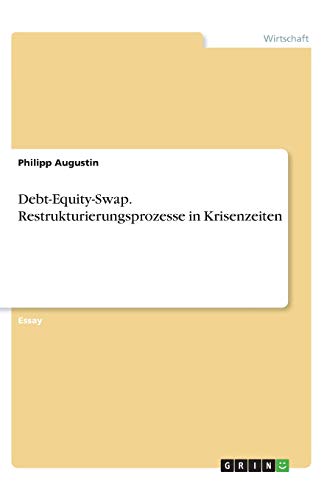 Debt-Equity-Swap. Restrukturierungsprozesse in Krisenzeiten