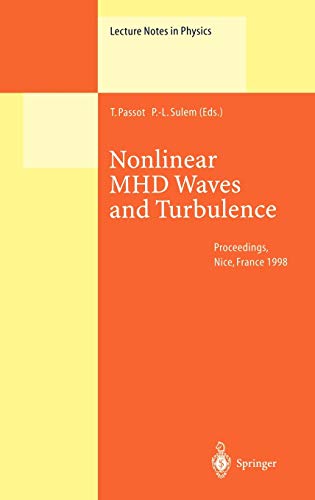 Nonlinear MHD Waves and Turbulence: Proceedings of the Workshop Held in Nice, France, 1–4 December 1998 (Lecture Notes in Physics, 536, Band 536)