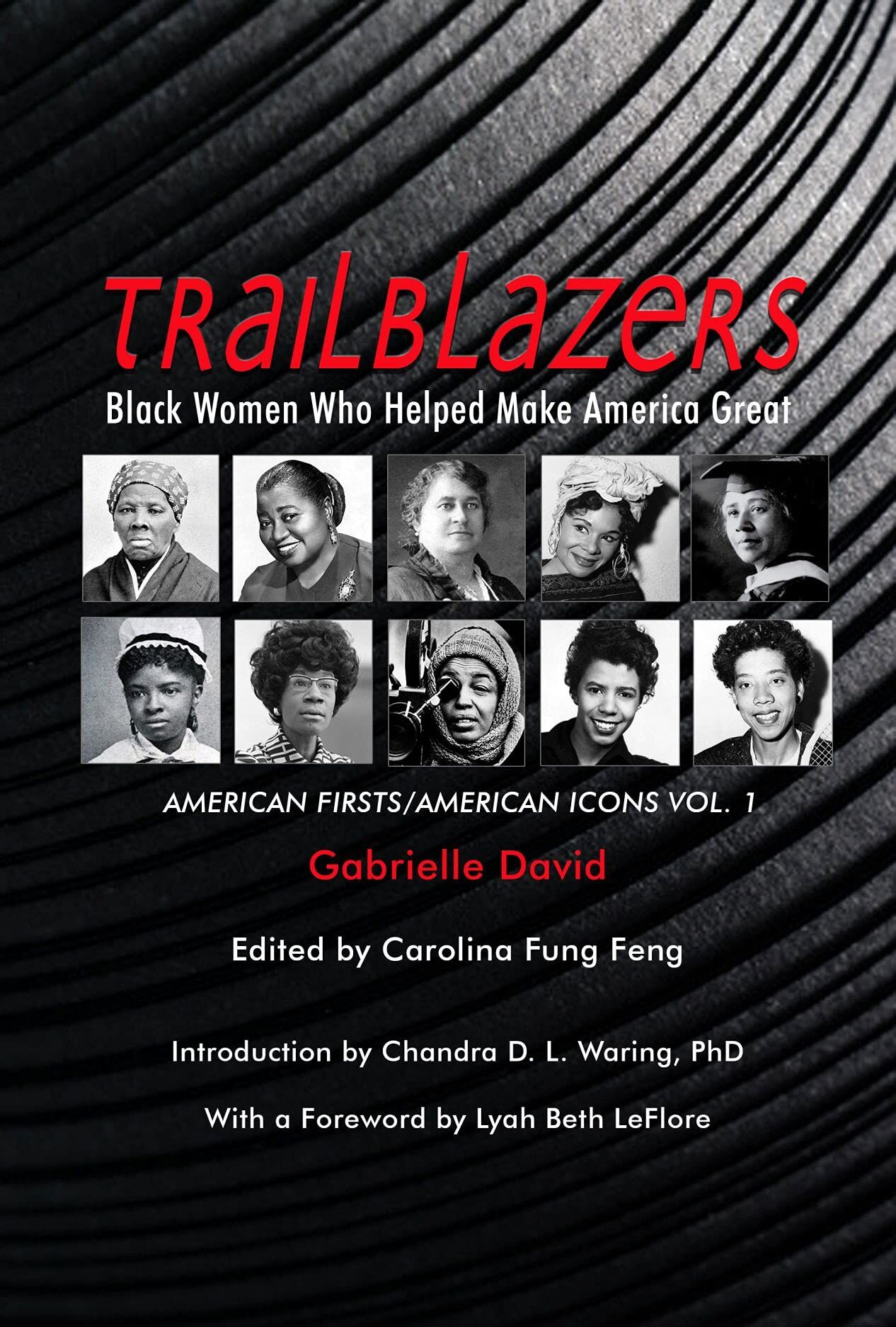 TRAILBLAZERS, Black Women Who Helped Make America Great
