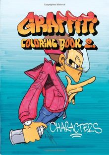 Graffiti Coloring Book 2: Characters