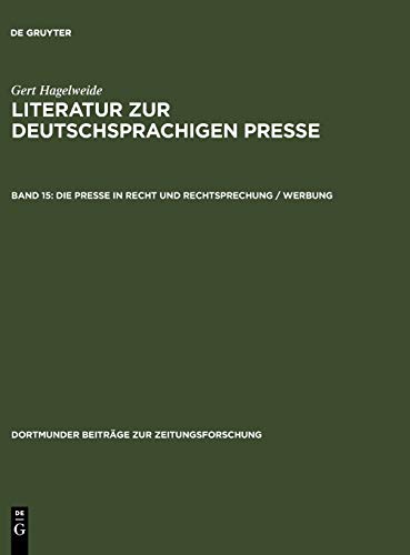 Literatur zur deutschsprachigen Presse: Die Presse in Recht und Rechtsprechung / Werbung (Dortmunder Beiträge zur Zeitungsforschung, 35/15, Band 35)