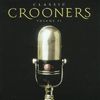 CROONERS - Classic Crooners II