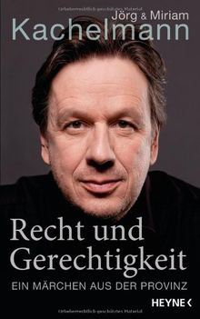 Recht und Gerechtigkeit: Ein Märchen aus der Provinz