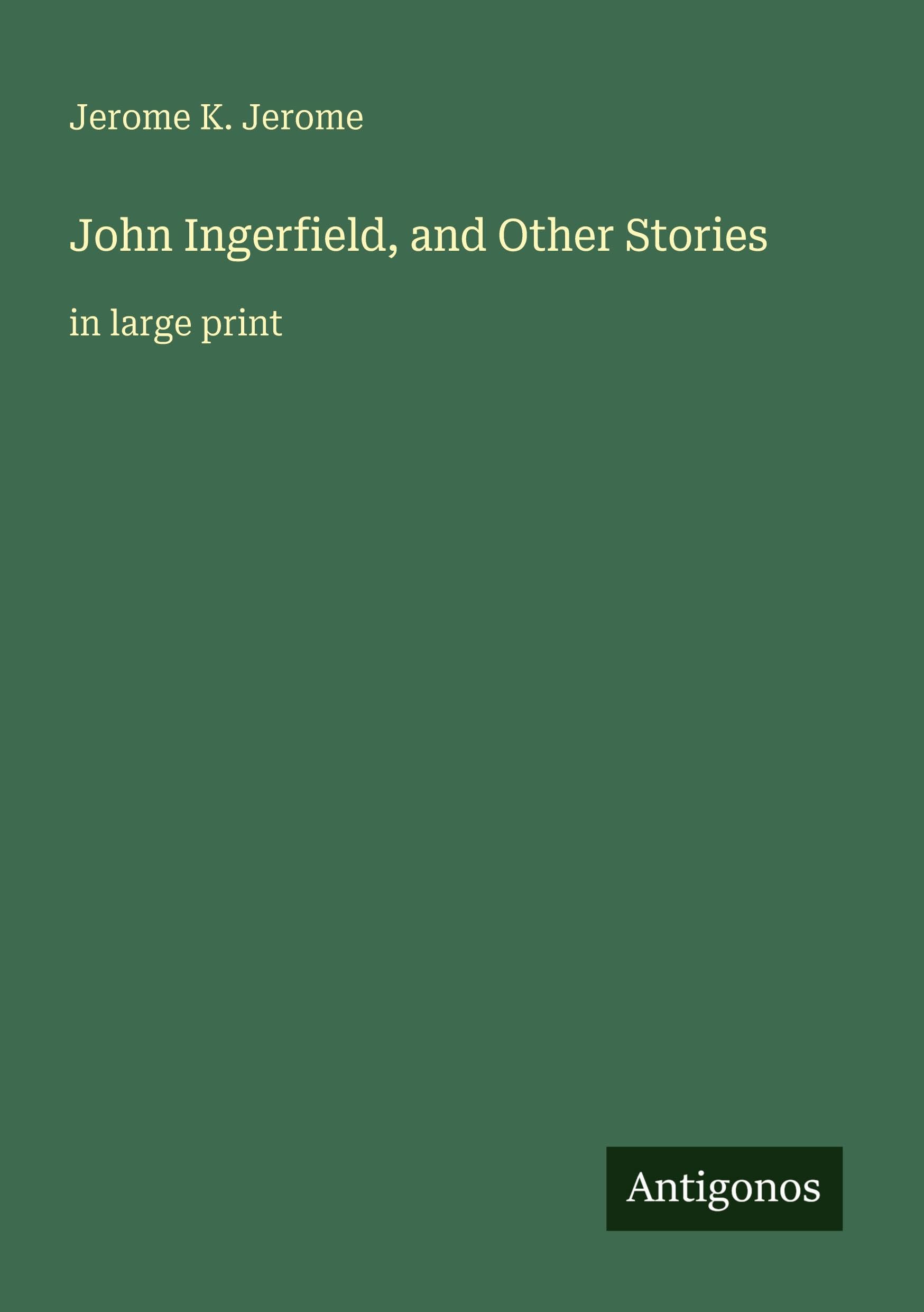 John Ingerfield, and Other Stories: in large print