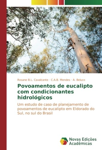 Povoamentos de eucalipto com condicionantes hidrológicos: Um estudo de caso de planejamento de povoamentos de eucalipto em Eldorado do Sul, no sul do Brasil