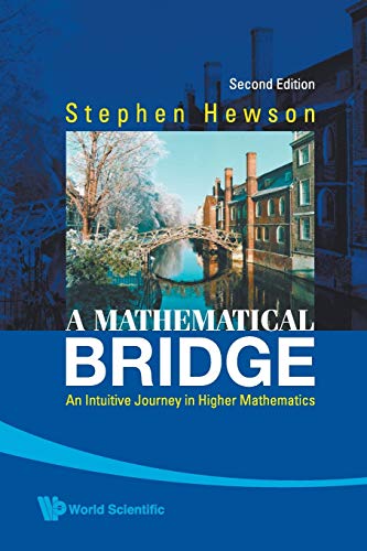 A Mathematical Bridge: An Intuitive Journey in Higher Mathematics