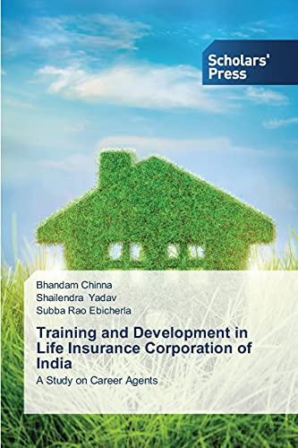 Training and Development in Life Insurance Corporation of India: A Study on Career Agents