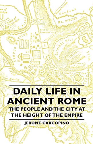 Jérome Carcopino Daily Life In Ancient Rome - The People And The City At The Height Of The Empire