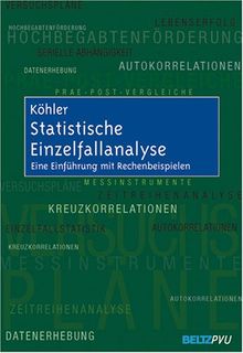 Statistische Einzelfallanalyse: Eine Einführung mit Rechenbeispielen