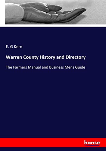 Warren County History and Directory: The Farmers Manual and Business Mens Guide