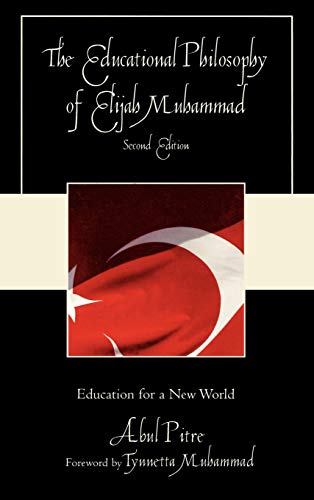 The Educational Philosophy of Elijah Muhammad: Education for a New World, Second Edition