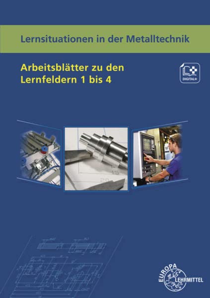 Lernsituationen in der Metalltechnik Arbeitsblätter zu den Lernfeldern 1 - 4 - Karl-Heinz Küspert Thomas Müller Bernhard Schellmann Kartoniert (TB)