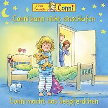 02: Conni kann nicht einschlafen/ Conni macht das Seepferdchen (neu)