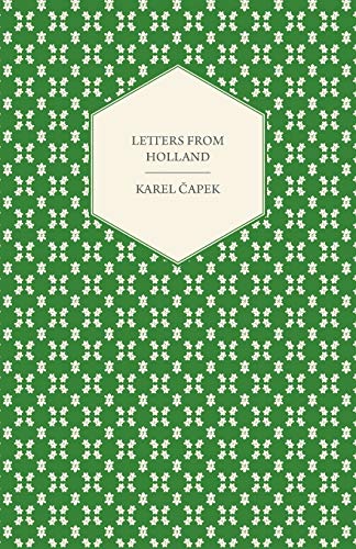 Karel ¿Apek Letters From Holland