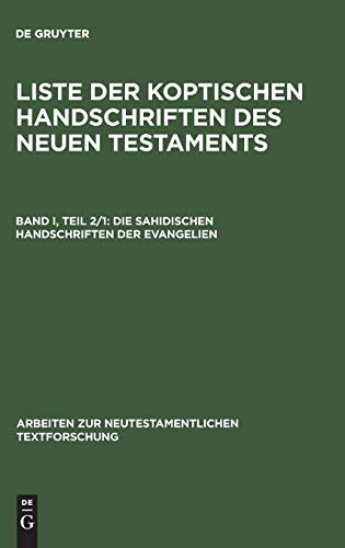 Die sahidischen Handschriften der Evangelien (Arbeiten zur neutestamentlichen Textforschung, 13, Band 13)