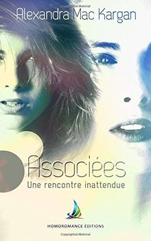 Associées - Une rencontre inattendue | Livre lesbien