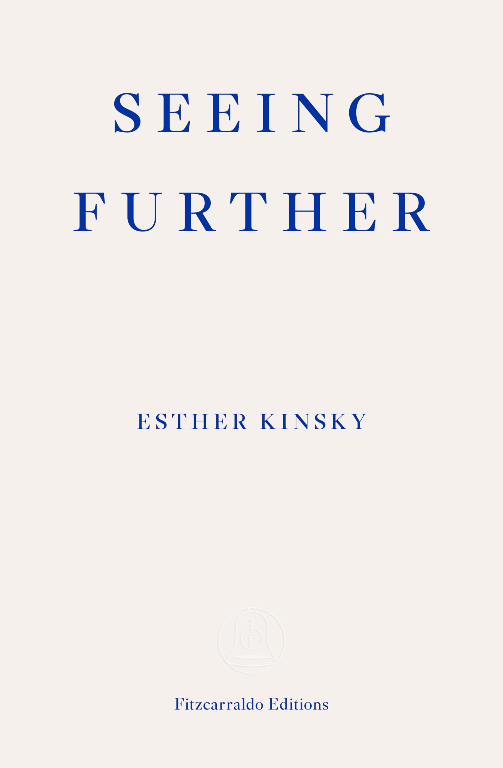 Seeing Further, Esther Kinsky