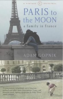 Paris to the Moon (A Vintage original)