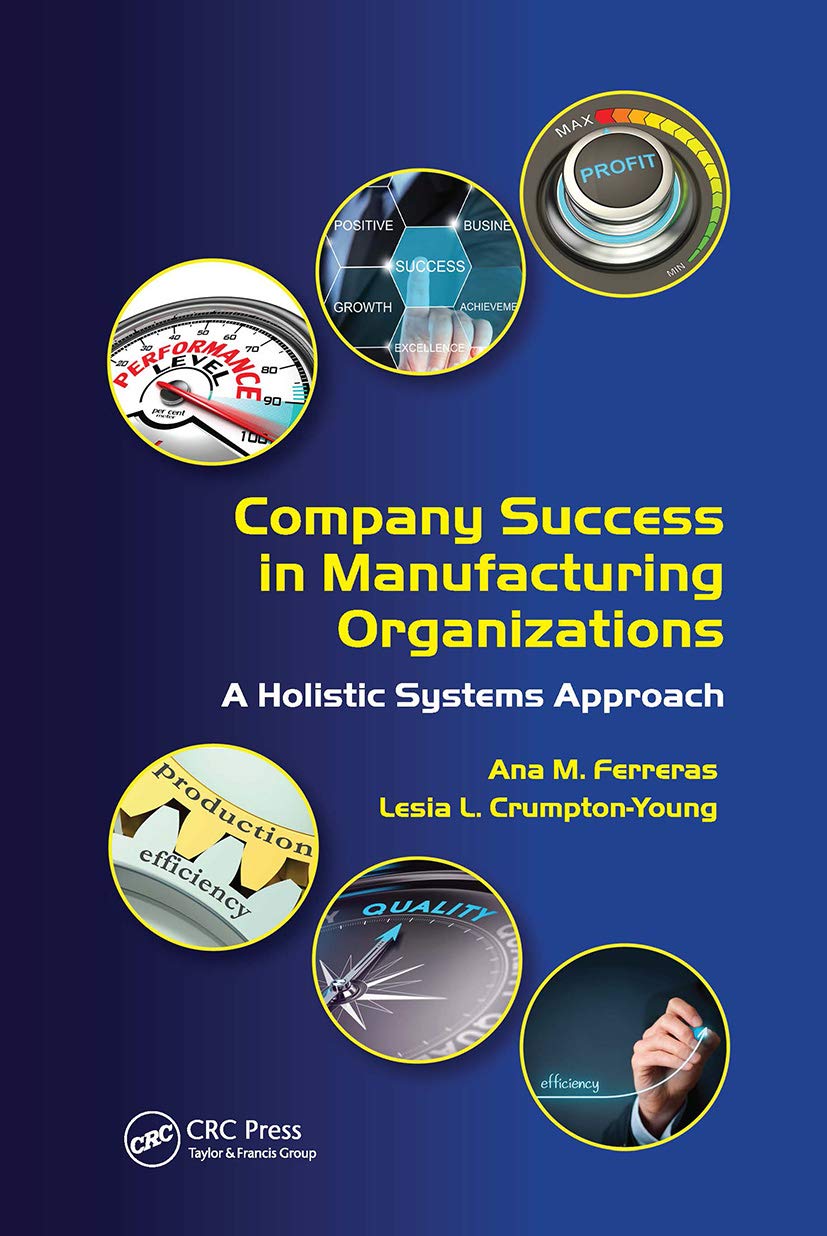 Company Success in Manufacturing Organizations: A Holistic Systems Approach (Systems Innovation Book Series)