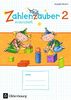 Zahlenzauber - Ausgabe Bayern (Neuausgabe): 2. Jahrgangsstufe - Arbeitsheft mit eingelegtem Lösungsheft