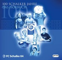 100 Schalker Jahre. CD. . FC Schalke 04