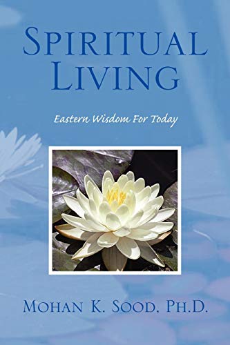 Spiritual Living: Eastern Wisdom For Today