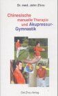 Chinesische manuelle Therapie und Akupressur-Gymnastik, 1 Videocassette [VHS] von John C. Y. Zhou | Buch | Zustand akzeptabel