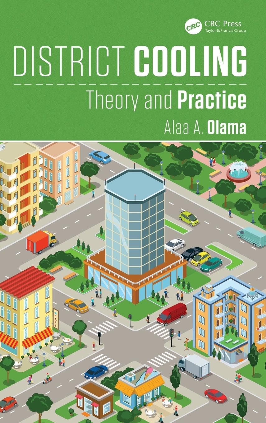 District Cooling: Theory and Practice (Heat Transfer, Band 7)