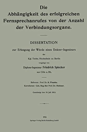 Die Abhängigkeit des erfolgreichen Fernsprechanrufes von der Anzahl der Verbindungsorgane: Dissertation