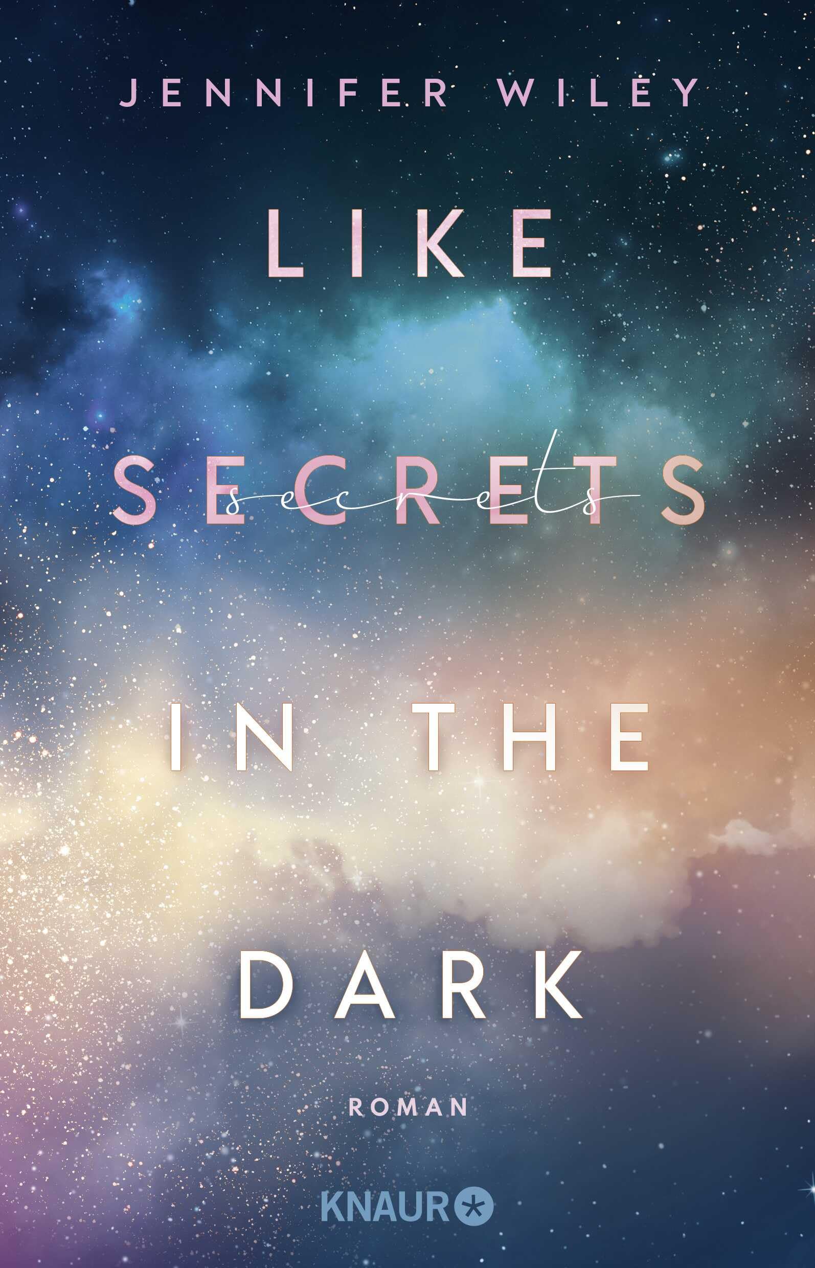 Like Secrets in the Dark: Roman | Emotionale Rockstar-Romance in New York um einen Broken Hero und seine Retterin (New York Love Songs, Band 2)