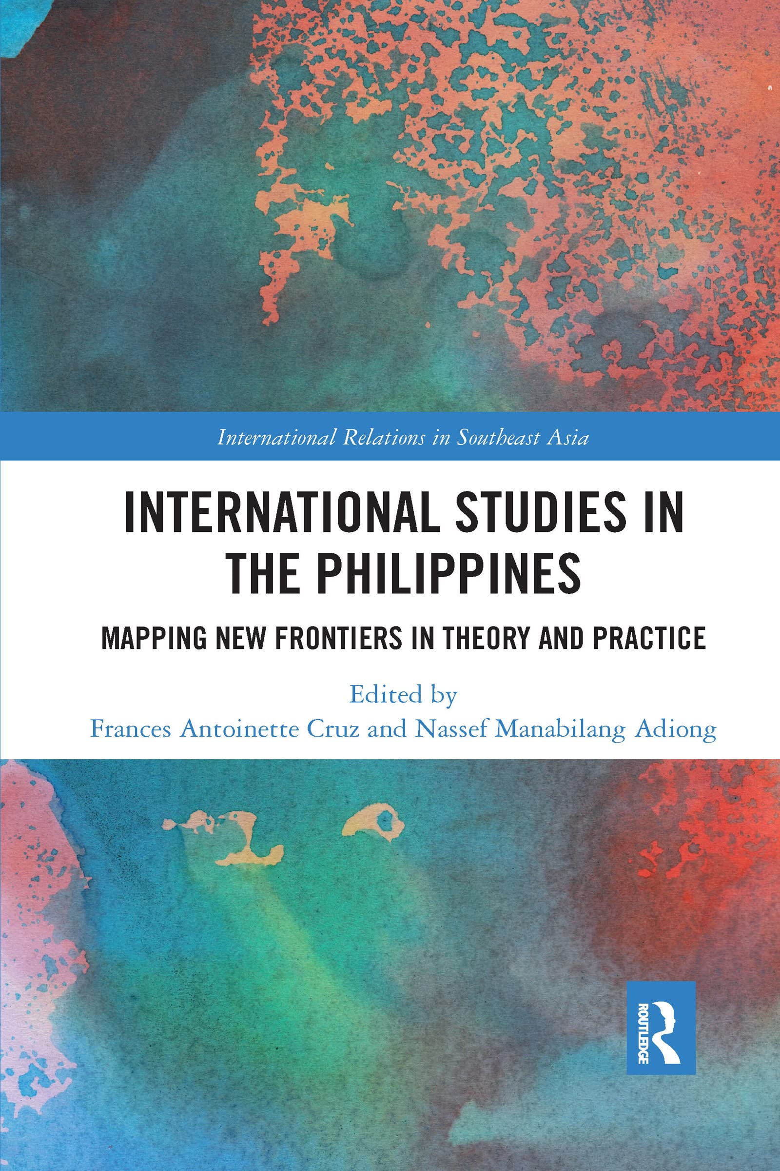 International Studies in the Philippines: Mapping New Frontiers in Theory and Practice (International Relations in Southeast Asia)