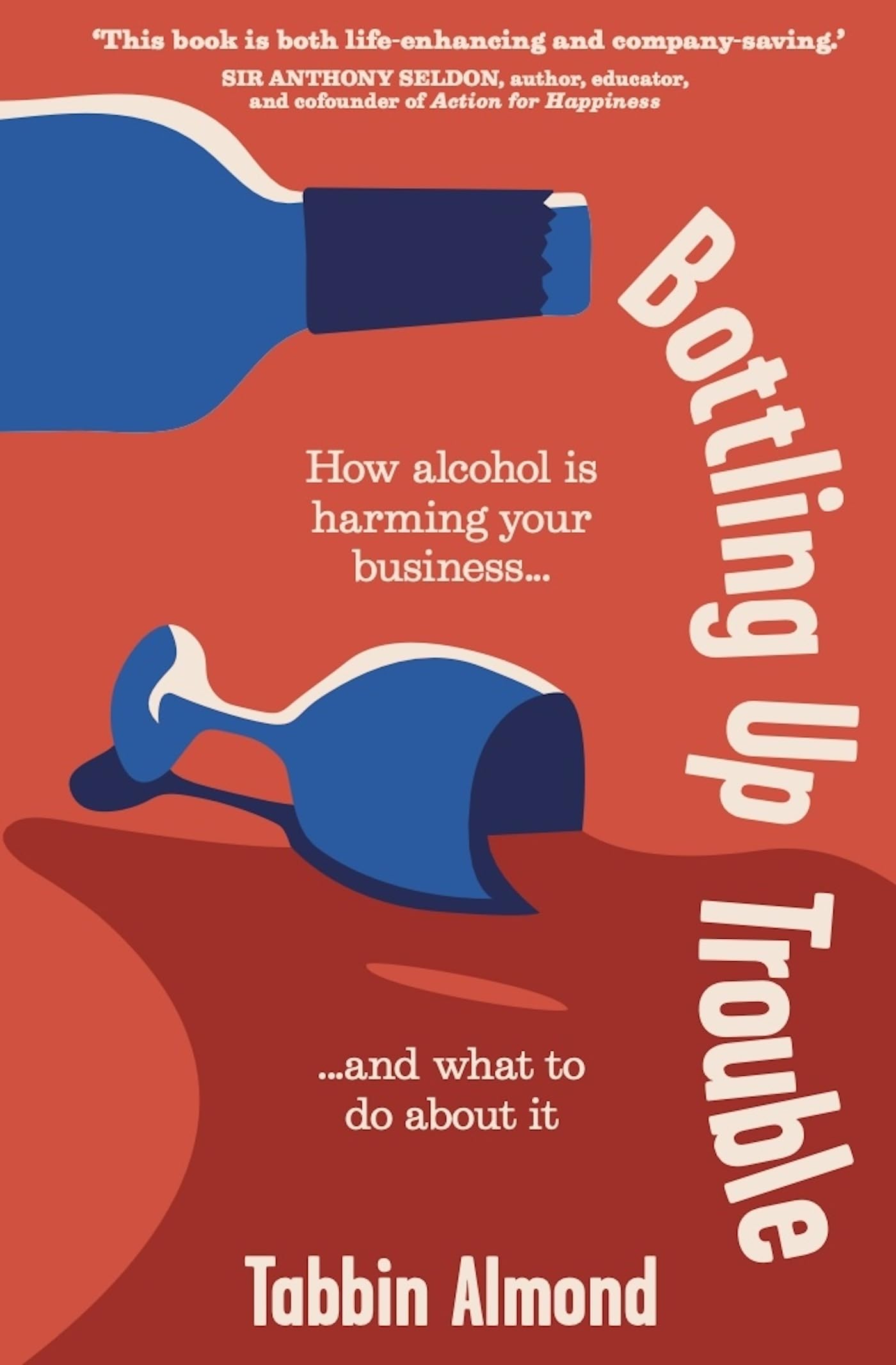 Bottling Up Trouble: How alcohol is harming your business... and what to do about it