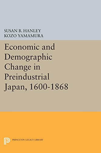 Economic and Demographic Change in Preindustrial Japan, 1600-1868 (Princeton Legacy Library)