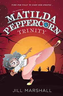 The Legend of Matilda Peppercorn, Trinity