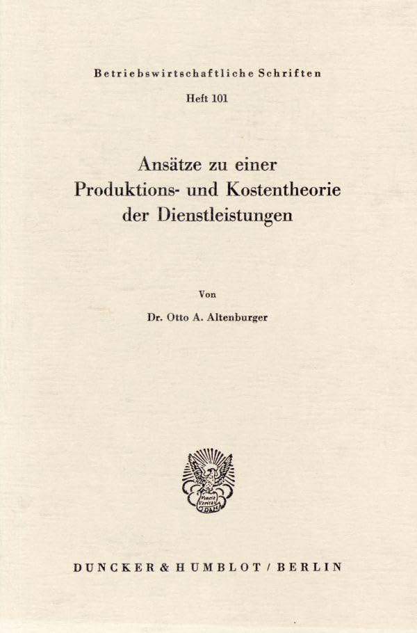 Ansätze zu einer Produktions- und Kostentheorie der Dienstleistungen.