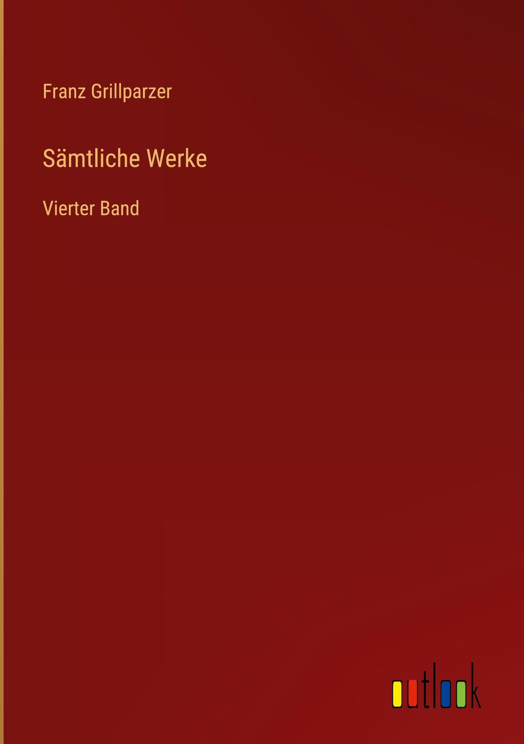 Sämtliche Werke: Vierter Band