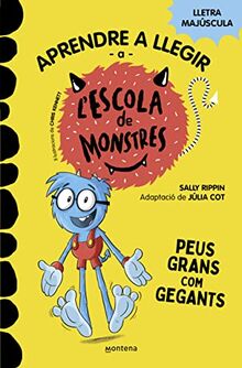 Aprendre a llegir a l'Escola de Monstres 4 - Peus grans com gegants: Amb lletra MAJÚSCULA (Llibres per a nens a partir de 5 anys) (Montena, Band 4)