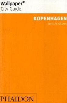 Wallpaper* City Guide Kopenhagen: Deutsche Ausgabe